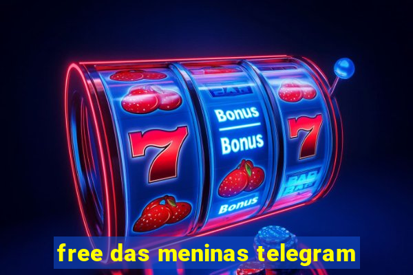 free das meninas telegram